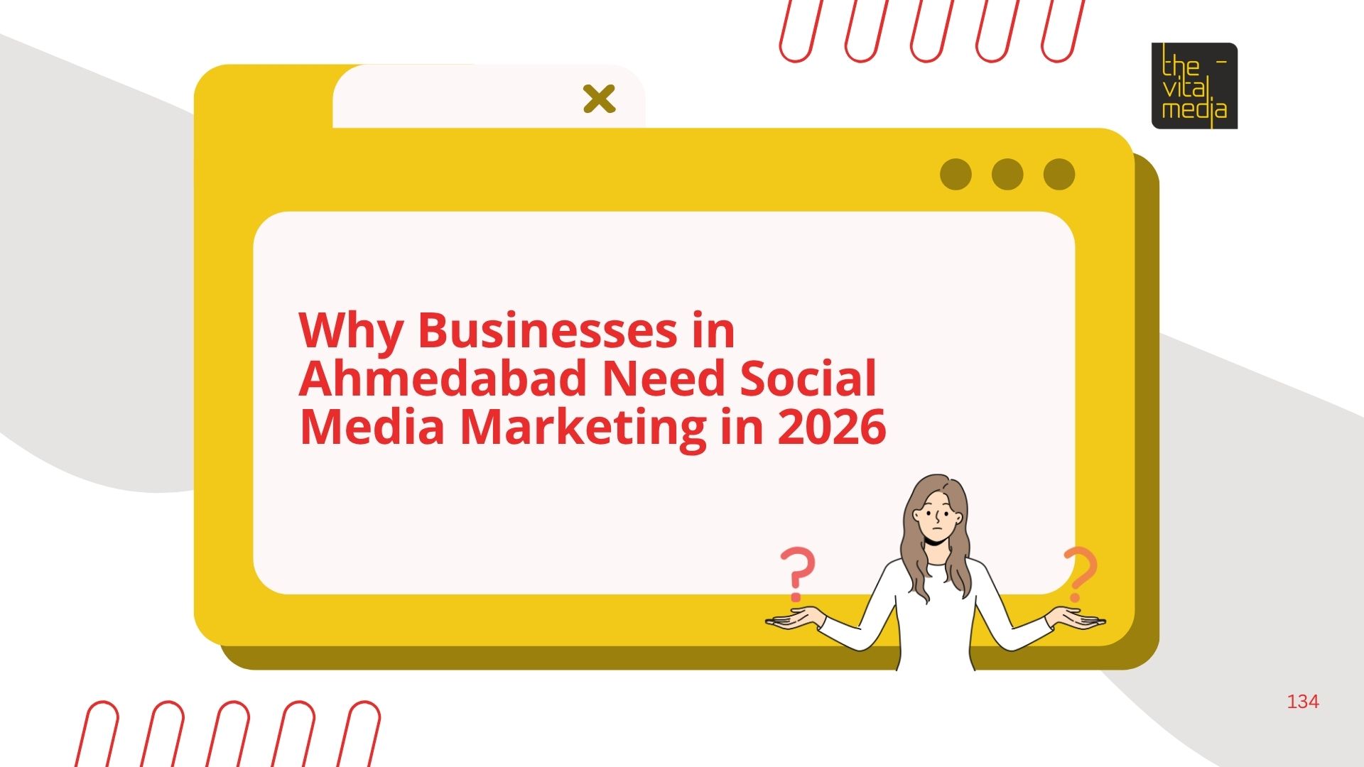 Why Businesses in Ahmedabad Need Social Media Marketing in 2026 | The Vital Media