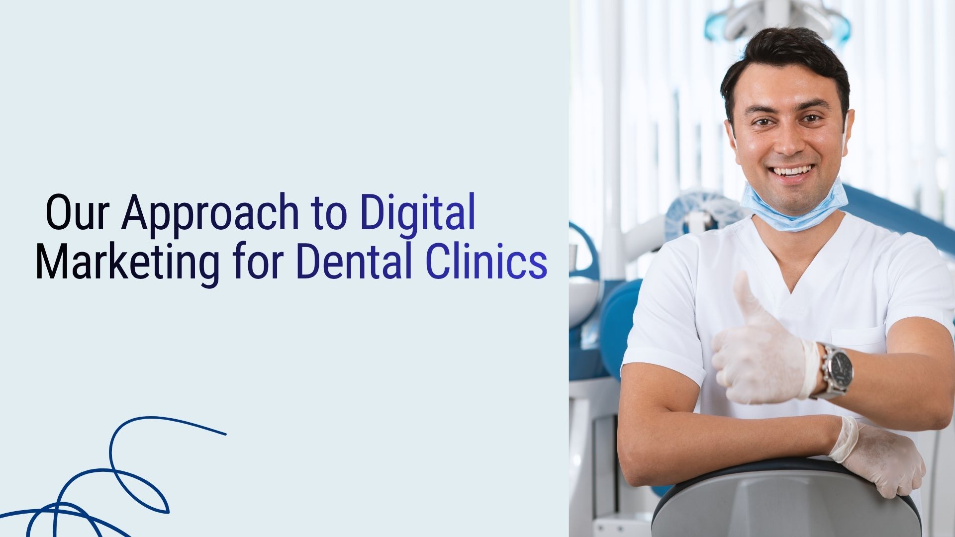 Our Approach to Digital Marketing for Dental Clinics