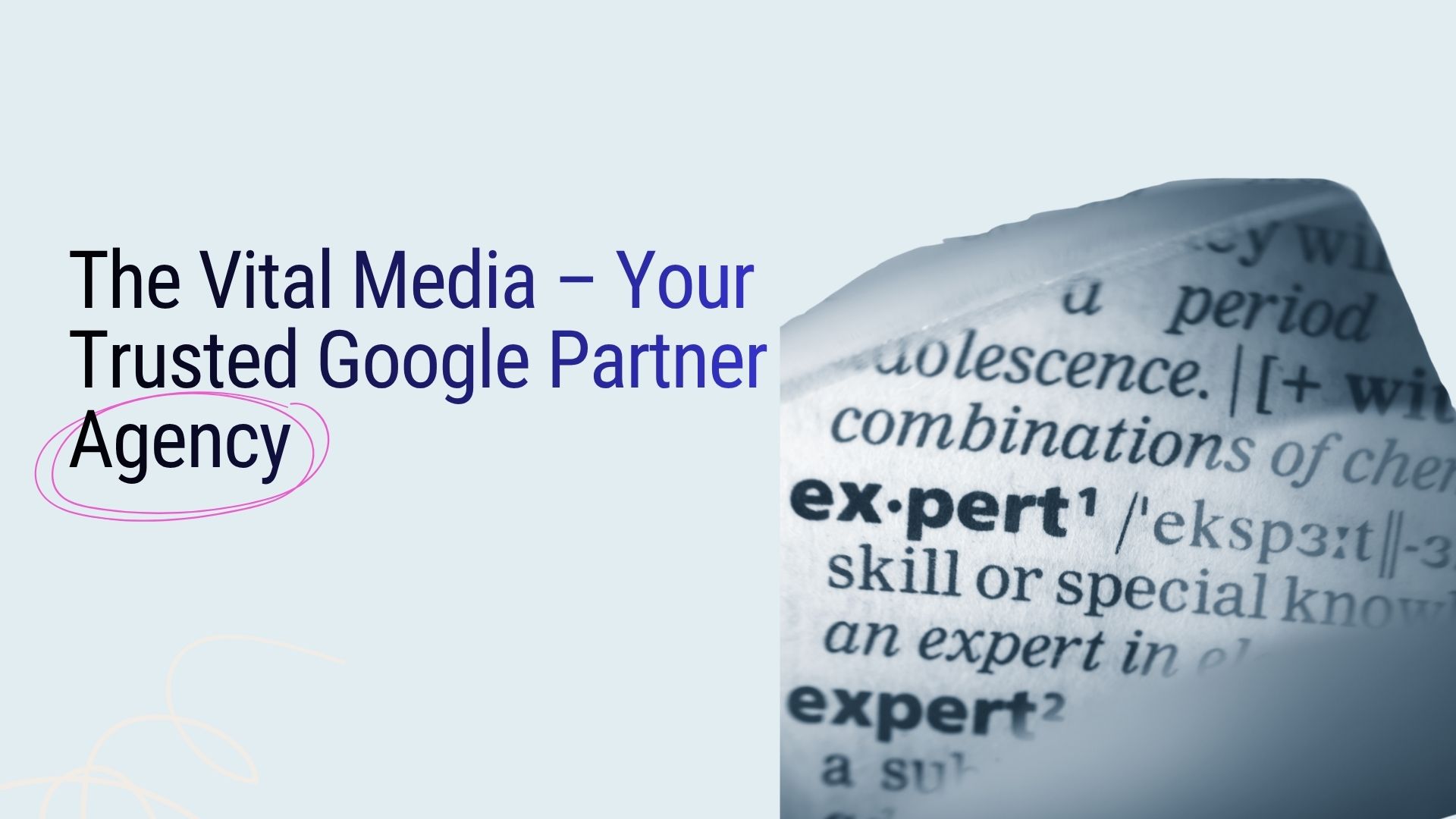 The Vital Media Your Trusted Google Partner Agency | The Vital Media