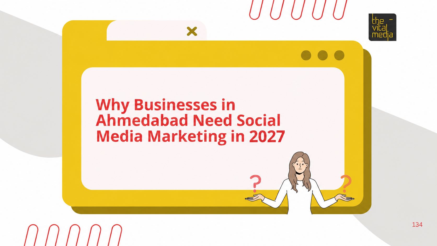 Why Businesses in Ahmedabad Need Social Media Marketing in 2027 | The Vital Media