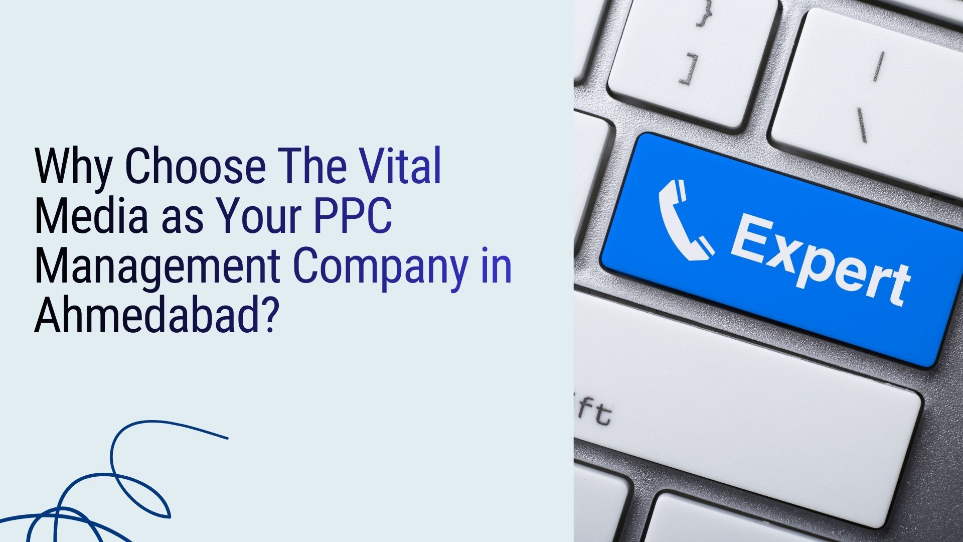 Why Choose The Vital Media as Your PPC Management Company in Ahmedabad? | The Vital Media