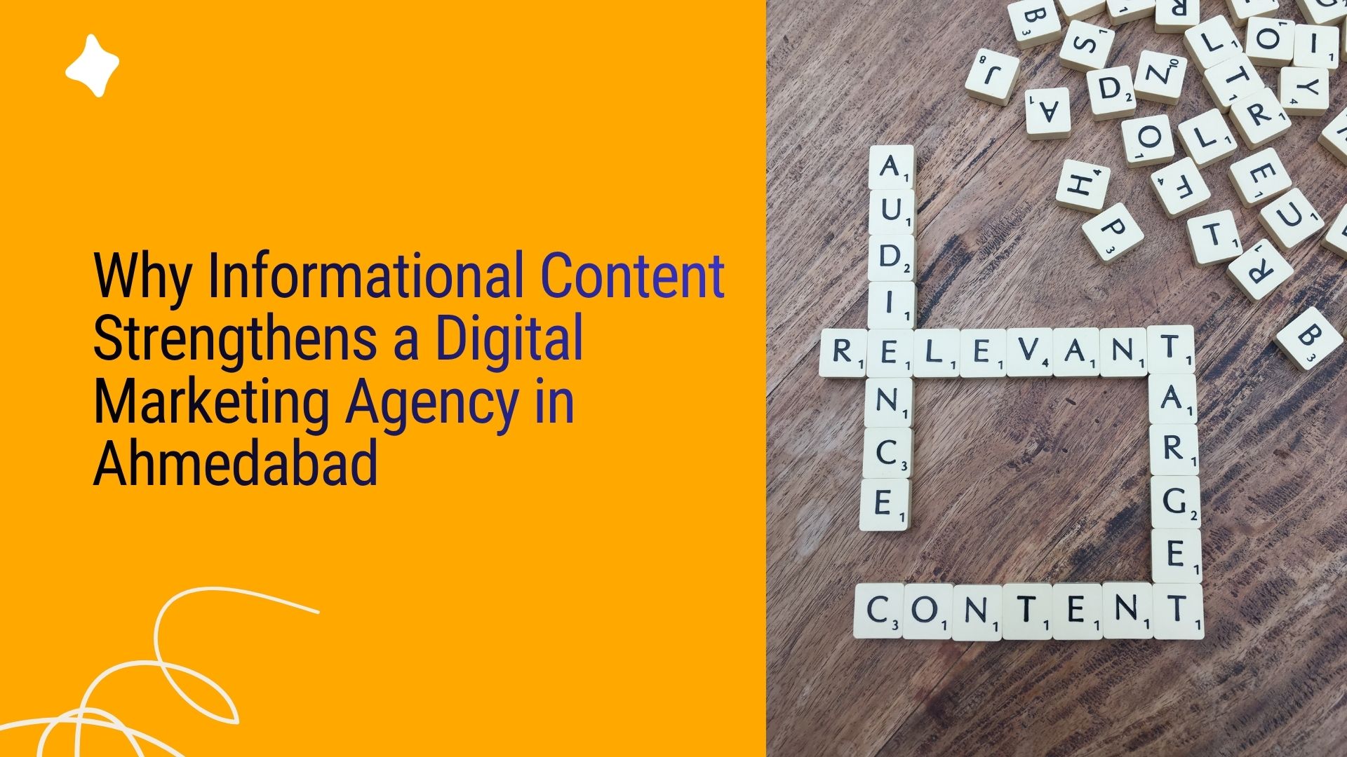 Why Informational Content Strengthens a Digital Marketing Agency in Ahmedabad | The Vital Media