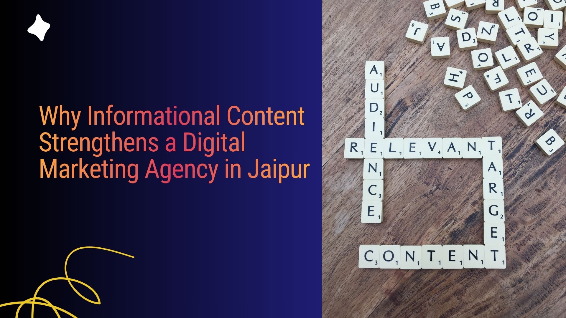 Why Informational Content Strengthens a Digital Marketing Agency in Jaipur | The Vital Media